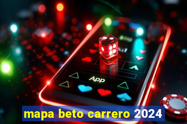 mapa beto carrero 2024